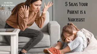 5 Signs Your Parent is a Narcissist – However, to Start Healing