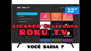 LIGANDO O Bluetooth na roku TV