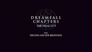 Dreamfall Chapters (The Final cut) - #16 - The End and New Beginning