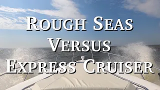 Rough Seas vs Express Cruiser - Oxford, Maryland trip Part 1 - Episode 99