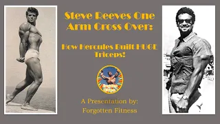 Steve Reeves One Arm Cross Over: How Hercules Built HUGE Triceps!