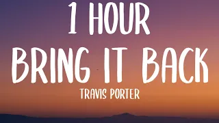 Travis Porter - Bring It Back [1 HOUR] (Sped Up/Lyrics) "act a fool, act a fool, act a fool" TikTok