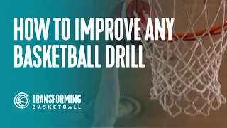 How to Improve ANY Basketball Drill