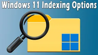 Windows 11 File Search and Indexing Configuration Options