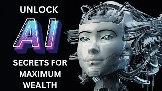UNLOCK AI Secrets for Maximum Wealth!