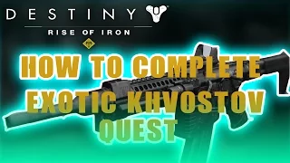 Destiny Rise of Iron:  How to Complete Khvostov full quest! All part locations
