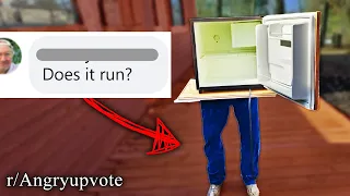 r/Angryupvote | FINALLY, RUNNING FRIDGE