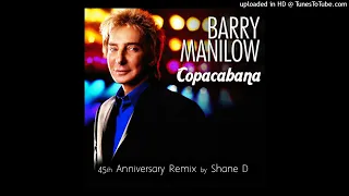 Barry Manilow - Copacabana (Shane D Remix)