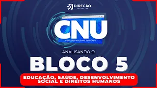 CONCURSO NACIONAL UNIFICADO: ANALISANDO O EDITAL DO BLOCO 5