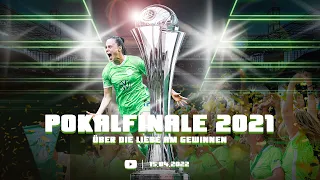 Pokalfinale 2021 - Über die Liebe am Gewinnen | Dokumentation