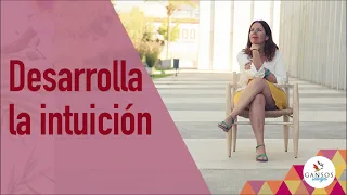 Cómo desarrollar la intuición