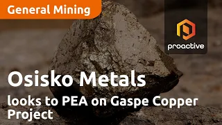 Osisko Metals looks to PEA on Gaspe Copper Project after release of Mineral Resource Estimate