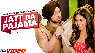 Diljit Dosanjh : Jatt Da Pajama (Full Song) | Ft. Sonam Bajwa | Monica Gill | New Punjabi Song 2023