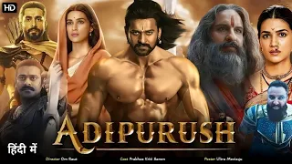 Adipurush Full Movie Hindi Dubbed Action Movie | Prabhas, Kriti,Saif Ali New South Movie