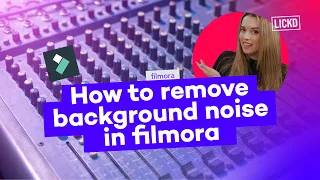 How to remove background noise in Filmora | Lickd Tutorials