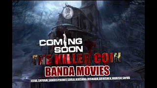 The Killer Coin (Coming Soon) @ Banda Movies