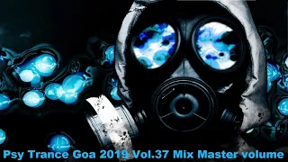 Psy Trance Goa 2019 Vol 37 Mix Master volume