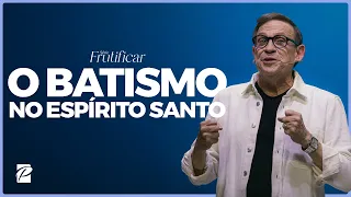 Série: Frutificar | O Batismo no Espírito Santo // Abe Huber