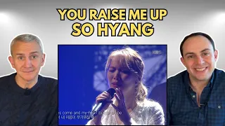 FIRST TIME HEARING You Raise Me Up by So Hyang REACTION