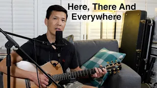 Here, There And Everywhere - acoustic cover - The Beatles Revolver