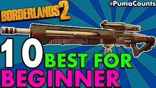 Top 10 Best Beginner and Starting Guns and Weapons to Farm or Get in Borderlands 2 #PumaCounts