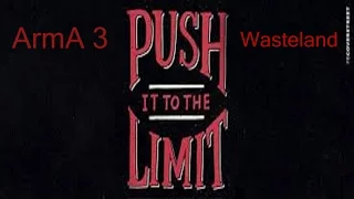 ArmA 3 Wasteland - Push it to the limit