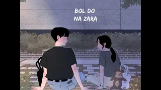 Bol Do Na Zara/New lyrics/[Arman Malik]