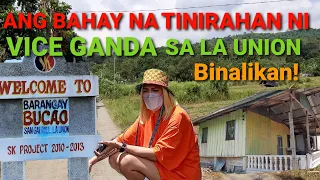 BAKIT PALAGI SI VICE GANDA SA BUCAO, SAN GABRIEL, LA UNION? ANG BAHAY NA TINIRAHAN NYA SA BUCAO.