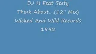 DJ H Feat Stefy - Think About.... (12'' Mix)