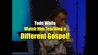 Todd White-Watch Him Teaching a Different Gospel!