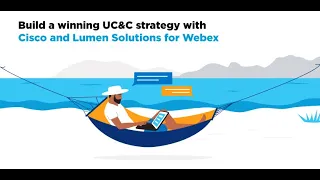 Lumen Solutions for Webex with Lumen Enablement Services Create a Winning Collaboration Strategy
