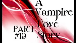 Lps Movie: A Vampire Love Story Part #19