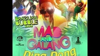 Ding Dong - Mad & Galang [Brazilian Bubble Riddim] April 2014
