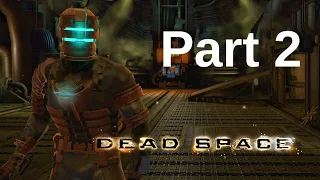 Dead Space Walkthrough Gameplay - Part 2 (Remake Hype Playthrough)