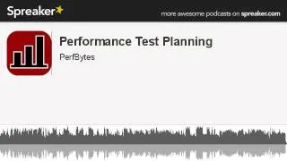 Performance Test Planning (made with Spreaker)