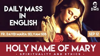 Holy Name of Mary - 12th Sep 2020 - Daily Mass in English - Fr. David Maria Selvam