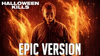HALLOWEEN KILLS | He Appears & From The Fire | EPIC VERSION
