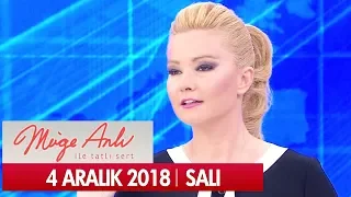 Müge Anlı İle Tatlı Sert 4 Aralık 2018 - Tek Parça