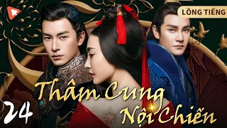 THÂM CUNG NỘI CHIẾN-24 | Mỹ nữ đẹp cỡ nào mà khiến Hoàng đế và cả triều đình "hỗn loạn" nhường này?!