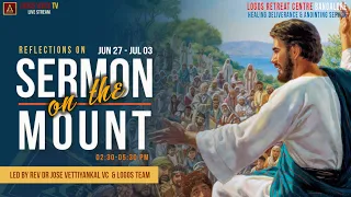 Reflections on  Sermon on the Mount  | 01-July-2022  |  Logos Retreat Centre, Bangalore