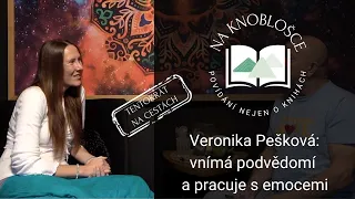 Veronika Pešková: vnímá podvědomí a pracuje s emocemi