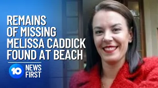 Remains Of Missing Melissa Caddick Found On NSW South Coast | 10 News First