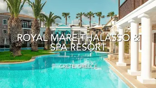 Royal Mare Thalasso Resort & Spa, Crete, Greece