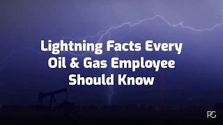 Lightning Facts Every Oil & Gas Employee Should Know