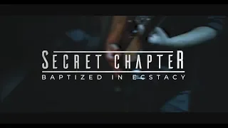 SECRET CHAPTER - Baptized in Ecstasy // Official Video 2019 // Crime Records