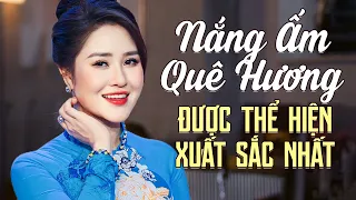 Liên Khúc Nắng Ấm Quê Hương ĐƯỢC THỂ HIỆN XUẤT SẮC NHẤT - Nhạc Trữ Tình Quê Hương Xứ Nghệ Chọn Lọc