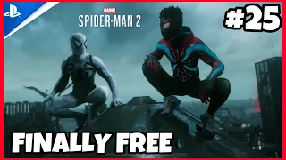 FINALLY FREE - Marvel's Spider-Man 2 | PART - 25 | PS5 GAMEPLAY | BEFORE FINAL BATTLE