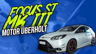 Ford Focus ST MK3 - Motor Überholung nach über 200k Kilometern I Vlog #22