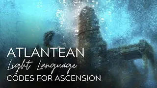 Atlantean Light Language: Codes for Ascension