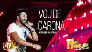 #TJ Thiago Jhonathan - Vou De Carona (Ao Vivo Palmas TO)